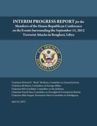 Title: Interim Benghazi Progress Report, Author: US House of Representatives