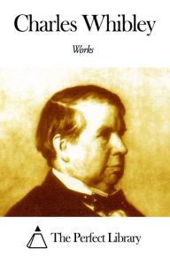 Title: Works of Charles Whibley, Author: Charles Whibley