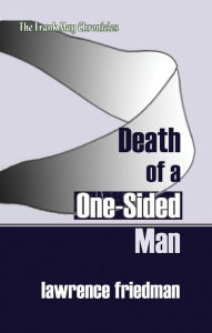 Title: Death of a One-Sided Man, Author: Lawrence Friedman