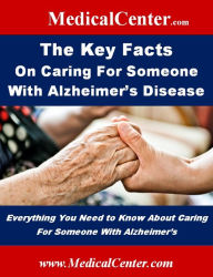 Title: The Key Facts on Caring For Someone With Alzheimer's Disease, Author: Patrick W. Nee