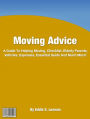 Moving Advice: A Guide To Helping Moving, Checklist, Elderly Parents, Vehicles, Expenses, Essential Guide And Much More!