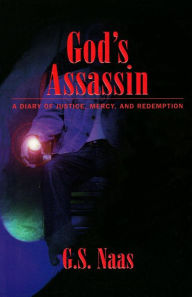 Title: God's Assassin, Author: G. S. Naas