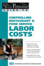 Controlling Restaurant & Food Service Labor Costs: 365 Insider Secrets Revealed (The Food Service Professional Guide To Series 7)
