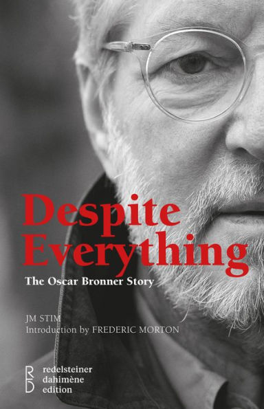 Despite Everything: The Oscar Bronner Story