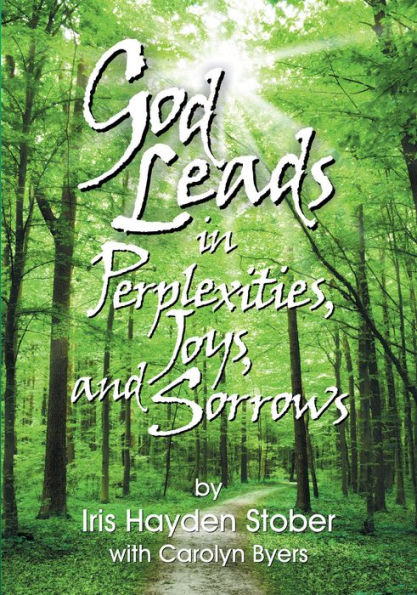 God Leads in Perplexities, Joys and Sorrows