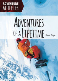 Title: Adventures of a Lifetime, Author: Steve Boga