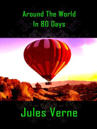 Title: Around The World In 80 Days, Author: Jules Verne