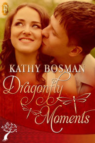 Title: Dragonfly Moments, Author: Kathy Bosman