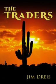 Title: The Traders, Author: Jim Dreis