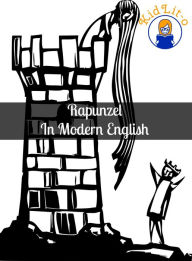 Title: Rapunzel In Modern English (Translated), Author: Brothers Grimm