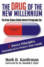 Pornography: Drug of the New Millennium