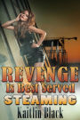 Revenge is Best Served Steaming (Gender Swap and Feminization)