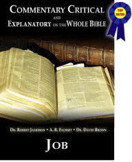 Title: Commentary Critical and Explanatory on the Whole Bible - Book of Job, Author: Dr. Robert Jamieson