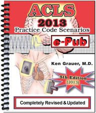 Title: ACLS Practice Code Scenarios-2013, Author: Ken Grauer
