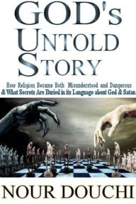 Title: God's Untold Story, Author: Nour Douchi