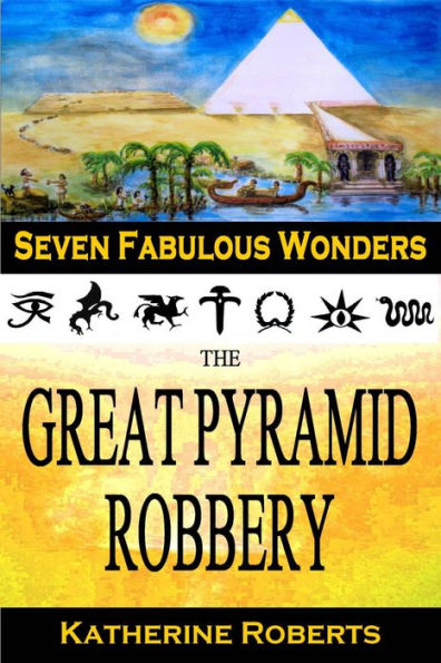 The Great Pyramid Robbery (Seven Fabulous Wonders, #1)