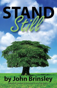 Title: Stand Still, Author: John Brinsley