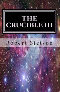 Title: The Crucible III, Author: Robert Stetson