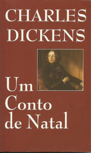 Title: Um Conto de Natal, Author: Charles Dickens