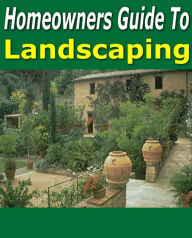 Title: Homeowners Guide To Landscaping, Author: Northern Border eBook Store