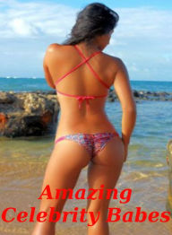 Title: New Amazing Celebrity Babes: A Fantastic Photo Collection Of 116 Gorgeous Celebrities In Very Sexy Bikinis! AAA+++, Author: BDP