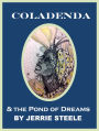 Coladenda & the Pond of Dreams