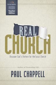 Title: Real Church Curriculum (Teacher Edition): Discover God’s Pattern for the Local Church, Author: Paul Chappell