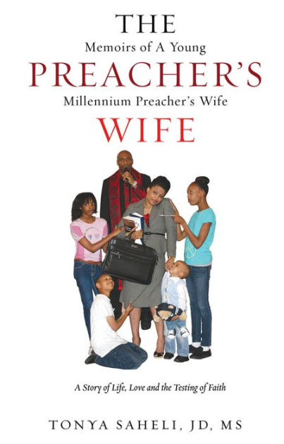 THE Memoirs of A Young PREACHER'S Millennium Preacher's Wife by TONYA ...