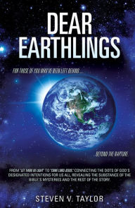 Title: DEAR EARTHLINGS, Author: Steven V. Taylor