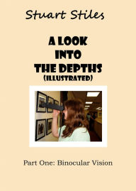 Title: A Look Into The Depths (Illustrated) Part One, Author: Stuart Stiles