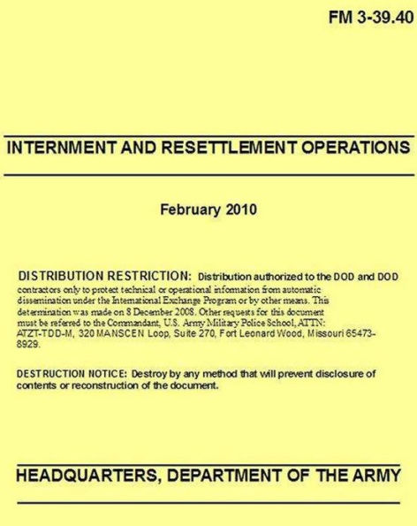 Internment and Resettlement Operations Field Manual - FM 3-39.40