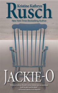 Title: Jackie-O, Author: Kristine Kathryn Rusch