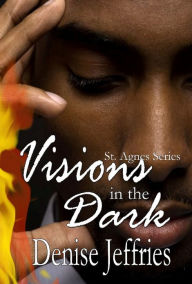 Title: Visions in the Dark, Author: Denise Jeffries