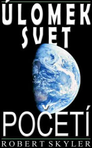 Title: Úlomek Svet - Početí (Czech Edition), Author: Robert Skyler