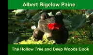 Title: The Hollow Tree and Deep Woods Book, Author: Albert Bigelow Paine