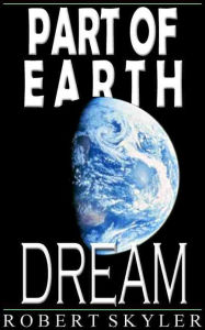 Title: Part of Earth - Dream (Simple English Edition), Author: Robert Skyler