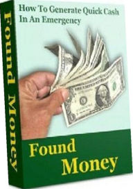 Title: eBook about How To Generate Money Fast In An Emergency - 101 Ways To Find Needed Cash When You're Living Paycheck To Paycheck, Strapped For Funds, And Don't Know Who To Turn To..., Author: Healthy Tips