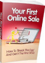 eBook about Your First Online Sale - This Book Below Will Show You Exactly What What You Need To Finally Get Your First Sale!