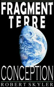 Title: Fragment Terre - Conception (French Edition), Author: Robert Skyler