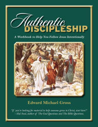Title: Authentic Discipleship, Author: Edward Michael Gross