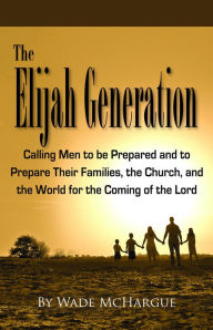 Title: The Elijah Generation, Author: Wade McHargue