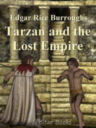 Title: Tarzan and the Lost Empire, Author: Edgar Rice Burroughs