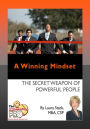 A Winning Mindset - The Secret Weapon of Powerful People