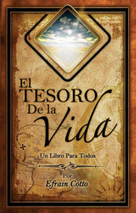 Title: el Tesoro de la vida, Author: Efrain Cotto