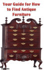 Your Guide for How to Find Antique Furniture