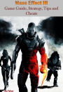 Mass Effect III Game Guide, Strategy, Tips and Cheats