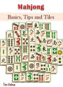 Mahjong: Basics, Tips and Tiles