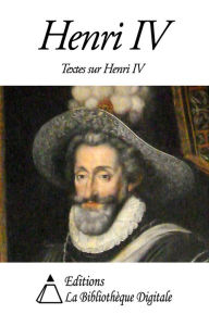 Title: Textes sur Henri IV, Author: Henri IV