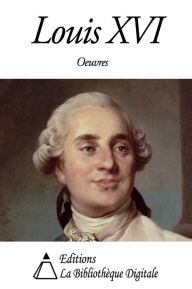 Title: Textes sur Louis XVI, Author: Louis XVI