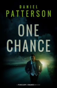 Title: One Chance: A Thrilling Christian Fiction Mystery Romance, Author: Daniel Patterson